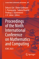Debasis Giri, Dieter Gollmann, Sakurai Kouichi, S. Ponnusamy, S Ponnusamy et al, J. K. Sahoo... - Proceedings of the Ninth International Conference on Mathematics and Computing