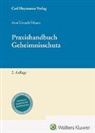 Christoph Ann, Markus Grosch, Michael Loschelder, Lena Maute - Handbuch Geheimnisschutz