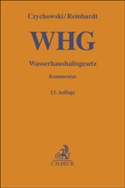 Manfred Czychowski, Paul Gieseke, Michael Reinhardt, Werner Wiedemann - Wasserhaushaltsgesetz