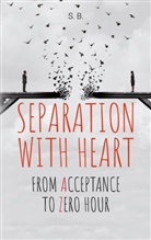 S. B., S. B. - Separation with Heart