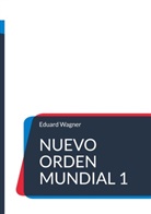 Eduard Wagner - Nuevo orden mundial 1