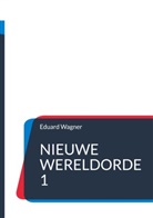 Eduard Wagner - Nieuwe wereldorde 1