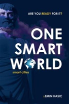 Emin Hasic, Emin Hasic - ONE SMART WORLD