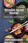 Napat Saengsawang - Kucha¿ka thajské kuchyn¿