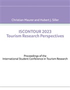 Christian Maurer, Hubert J. Siller - ISCONTOUR 2023 Tourism Research Perspectives