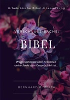 Bernhard P Wirth, Bernhard P. Wirth - Verschluss-Sache: Bibel