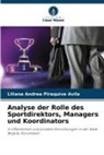 Liliana Andrea Piraquive Avila - Analyse der Rolle des Sportdirektors, Managers und Koordinators