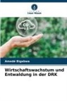 Amedé Bigabwa - Wirtschaftswachstum und Entwaldung in der DRK