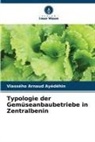 Viassého Arnaud Ayédéhin - Typologie der Gemüseanbaubetriebe in Zentralbenin