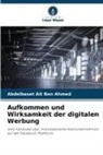 Abdelbaset Ait Ben Ahmed - Aufkommen und Wirksamkeit der digitalen Werbung