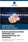 Jorge Bello Blanco, Castillo R, Kenia Castillo Rodríguez, Adan Santana Arias - Kommunikationsmittel: Methodik der Neugestaltung von Websites