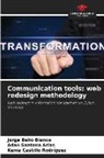 Jorge Bello Blanco, Kenia Castillo Rodríguez, Adan Santana Arias - Communication tools: web redesign methodology