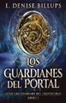 E. Denise Billups - Los Guardianes del Portal