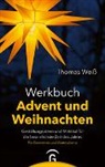 Thomas Weiß - Werkbuch Advent und Weihnachten