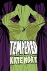 Kate Kort - Tempered