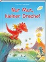 Regine Altegoer, Kristin Lückel, Regine Altegoer - Nur Mut, kleiner Drache!