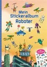 Julia Gerigk, Klara Kamlah, Julia Gerigk - Mein Stickeralbum - Roboter
