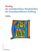 Dörthe Führer, Mikkel Mangold - Katalog der mittelalterlichen Handschriften des Franziskanerklosters Freiburg