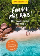 Julia Amberger, Michael Auwers, Sabine Barth, Stefanie Bisping, Klaus Bötig, Jörg Dörpinghaus... - MARCO POLO Bildband Einfach mal raus! Unvergessliche Inseltrips
