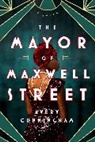 Avery Cunningham - Mayor of Maxwell Street