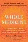 David Bronner, Rebecca Martinez, Juliette Mohr - Whole Medicine