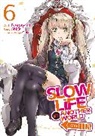 Nagayori, Ouka, Shige - Slow Life In Another World (I Wish!) (Manga) Vol. 6