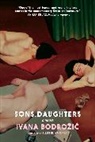 Ivana Bodrozic, Ellen Elias-Bursac - Sons, Daughters