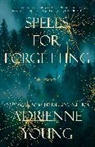 Adrienne Young - Spells for Forgetting