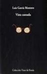 Luis García Montero - Vista cansada