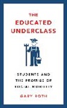 Gary Roth, Roth Gary - The Educated Underclass
