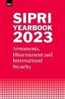 Stockholm International Peace Research Institute - SIPRI Yearbook 2023