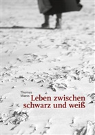Thomas Maess - Leben zwischen schwarz und weiß