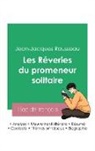 Jean-Jacques Rousseau - Réussir son Bac de français 2023: Analyse des Rêveries du promeneur solitaire de Jean-Jacques Rousseau