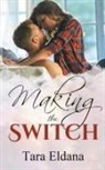 Tara Eldana - Making the Switch