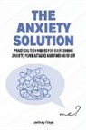 Jeffrey Floyd - The Anxiety Solution