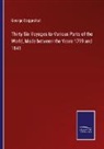George Coggeshall - Thirty Six Voyages to Various Parts of the World, Made between the Years 1799 and 1841