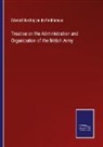 Edward Barrington De Fonblanque - Treatise on the Administration and Organization of the British Army
