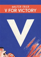 Philip Oltermann, Antje Warthorst, Walter Trier - V für Victory - V for Victory, m. 1 Buch