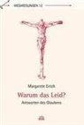 Margarete Eirich - Warum das Leid?