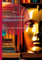 J B Bury, J. B. Bury - Geschichte der Gedankenfreiheit