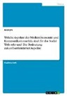 Anonym, Anonymous - Welche Aspekte der Medienökonomie und Kommunikationsethik sind für das Social Web relevant? Die Bedeutung zukunftsorientierter Aspekte