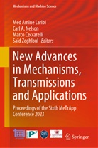 Carl A Nelson, Marco Ceccarelli, Marco Ceccarelli et al, Amine Laribi, Med Amine Laribi, Carl A. Nelson... - New Advances in Mechanisms, Transmissions and Applications