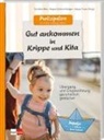 Christine Betz, Regine Schierle-Wenger, Margit Franz - Gut ankommen in Krippe und Kita