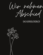 Tatjana Dobslaw, Nora Milles, Anna Piok - Kondolenzbuch Premium "Wir nehmen Abschied"
