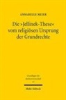 Annabelle Meier - Die "Jellinek-These" vom religiösen Ursprung der Grundrechte