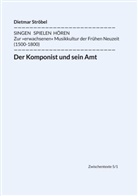 Dietmar Ströbel - Der Komponist und sein Amt