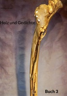 Michael Braun - Holz und Gedichte