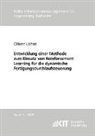 Oliver Lohse - Entwicklung einer Methode zum Einsatz von Reinforcement Learning für die dynamische Fertigungsdurchlaufsteuerung