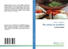 Rassiratou K. Boundaogo - Ma cuisine au quotidien