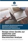 Rianasoambol Rakotosaona, Rijalal Rakotosaona, Rijalalaina Rakotosaona, Fenohasina Randriamampianina - Design eines Geräts zur einfachen und differenziellen thermischen Analyse